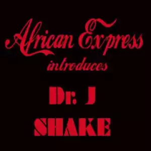 Dr. J - Shake (International Dub)